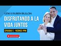 DISFRUTANDO LA VIDA JUNTOS - Leni &amp; Ruben Bullon