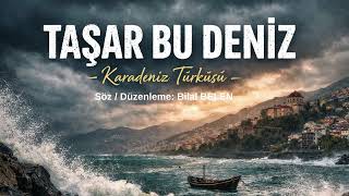 Taşar Bu Deniz - Bilal BELEN #taşacakbudeniz #trt1 #karadeniz #türkü #ulaştunaastepe #denizbaysal