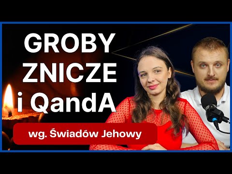 Groby, znicze - wg. świadków Jehowy - live QandA