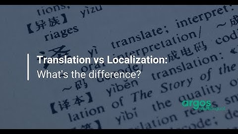 Translation vs Localization: What