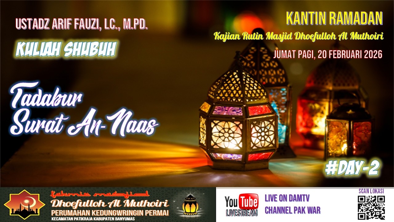 Ustadz Arif Fauzi, LC., M.Pd. | Tadabur Surat An-Naas #kantinramadan