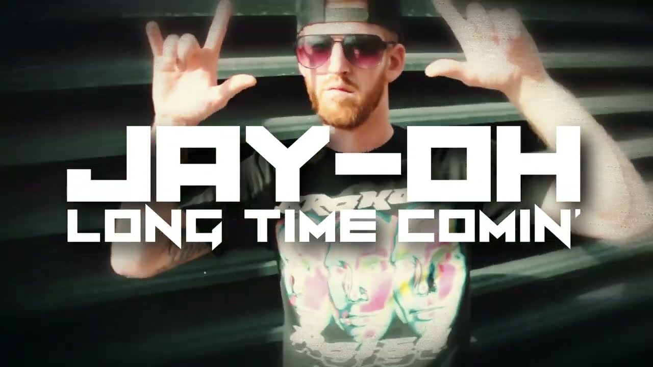 Jay-Oh - Long Time Comin' (Music Video)