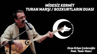 Ozan Erhan Çerkezoğlu - Turan Marşı Feat. Taner Hancı / Bozkurtların Duası Resimi
