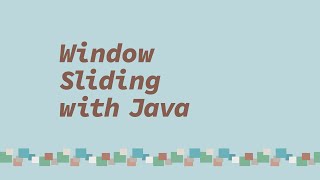 Window Sliding with Java