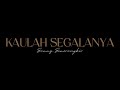 Download Lagu Lirik lagu KAULAH SEGALANYA By Sammy Simorangkir..(kaulah segalanya untukku kaulah curahan hati ini)