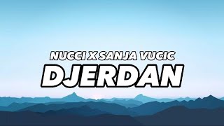 Nucci X Sanja Vucic - Djerdan (LYRICS/Tekst)