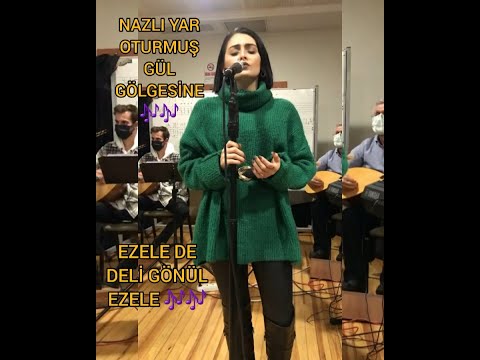 Nazlı Yar Oturmuş Gül Gölgesine (Sevcan Orhan) Ezele De Deli Gönül Ezele