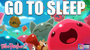 Fall Asleep with Slime Rancher 2 (Full Game)