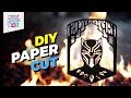 How to Make an Ultimate Paper Cut Design | Black Panther