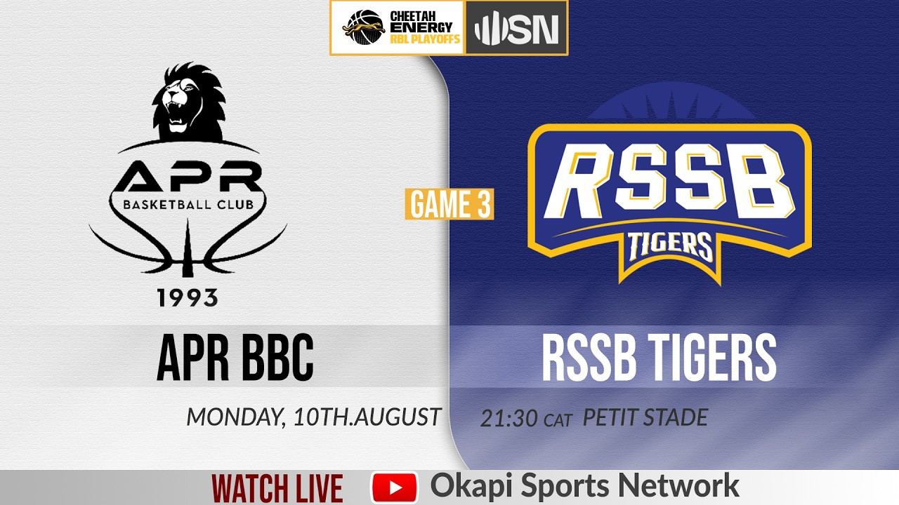 APR BBC vs RSSB TIGERS -GAME 3| Cheetah Energy RBL Men's Playoffs - MONDAY 10TH AUGUST @ PETIT STADE