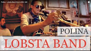 Polina - Lobsta Band (live in BN) | М4