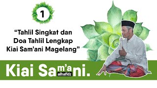 Tahlil Singkat dan Doa Tahlil Lengkap Kiai Sam'ani Magelang