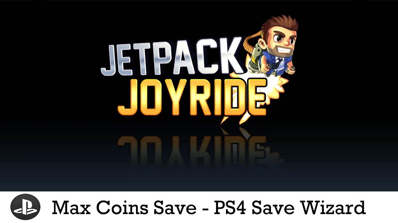  ps4 jetpack joyride max coins save ps4 save wizard youtube