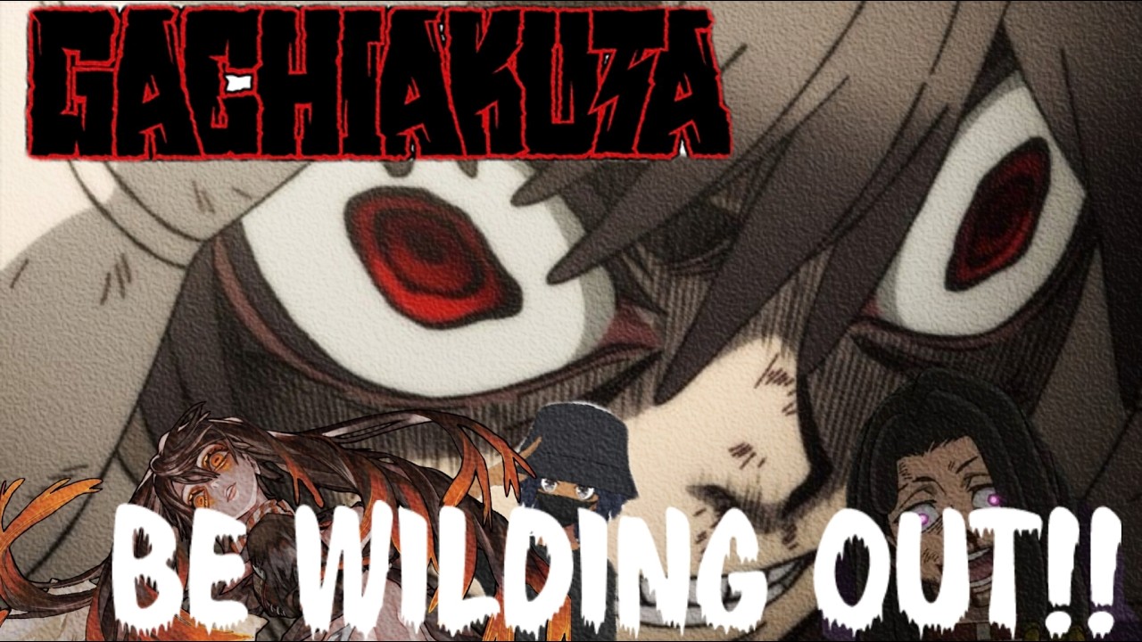 Gachiakuta Be Wilding Out!!