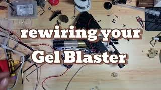 Rewiring your Gel Blaster