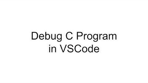 Configure Build & Debug of C program in VSCode (Linux)