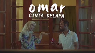 omar - cinta kelapa I official mv