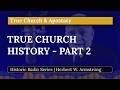 The True Church Through the Ages – Part 2: Persecution and Apostasy (Radio Broadcast)