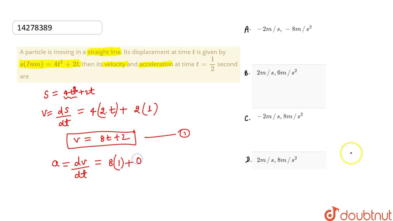 A Particle Is Moving In A Straight Line Its Displacement At Time T Is Given By Youtube