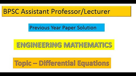BPSC Assistant Professor/Lecturer 2020 || Engineering Mathematics PYQ || Differential Equations ||
