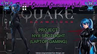 Quake Champions : NYX Spotlight casual playing