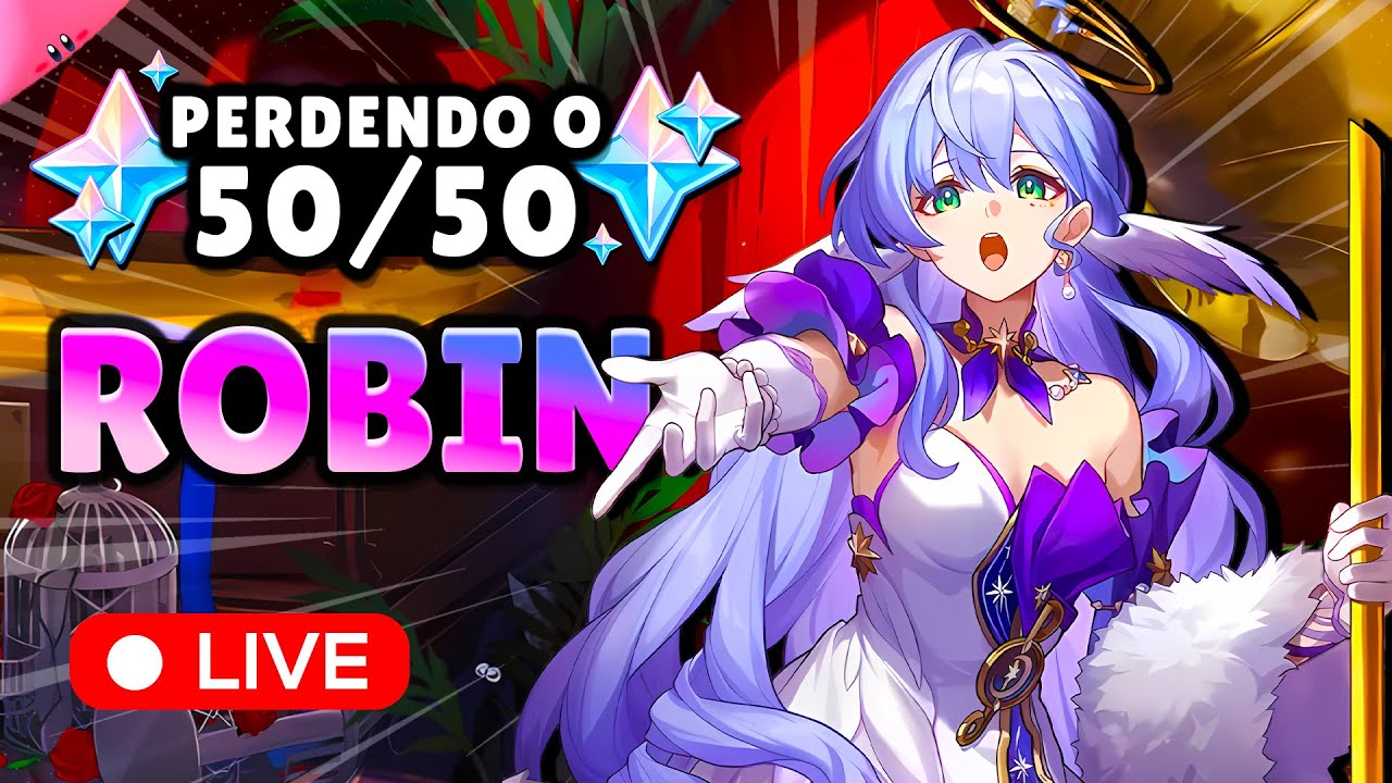 🔴 PERDENDO O 50/50 DA ROBIN ✨😭 - Live de Honkai Star Rail
