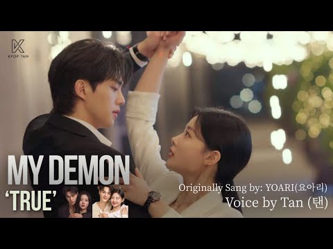 Yoari 'True' (MY DEMON(마이데몬) OST Pt. 6) - Cover by Tan (탠)