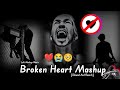 Heart broken lofi  mood off mashup sad night lofi song   bollywood songslowed reverb lofi