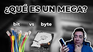 ¿Qué es un mega? (byte, bit, megabyte, megabit, gigabyte, gigabit )