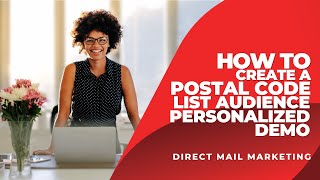 How To Create A Postal Code List Audience - Personalized Mail Demo