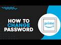 How To Change Password on Amazon Prime Video (Easiest Way)