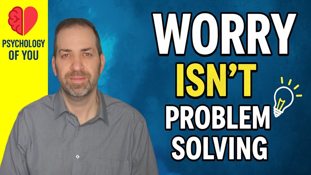 The LIES We Tell Ourselves About WORRY: Worry Management 12