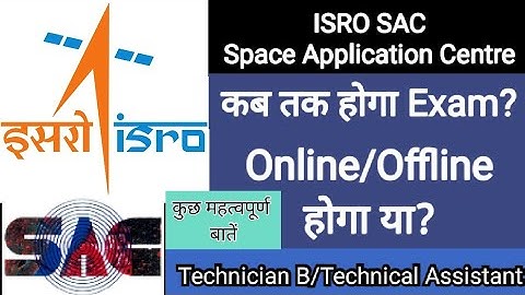 ISRO SAC/URSC Exam Information 2022 Technician B/Technical Assistant