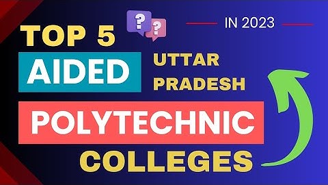 Top 5 Aided Polytechnic Colleges in Uttar Pradesh