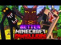 BETTER MINECRAFT pero con DWELLERS 💀
