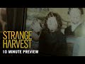 STRANGE HARVEST – First 10 Minutes Preview