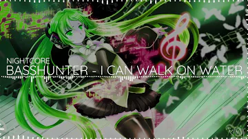 Basshunter - I Can Walk On Water [NIGHTCORE + BASS BOSTED]