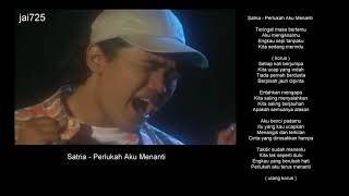 Satria - Perlukah Aku Menanti