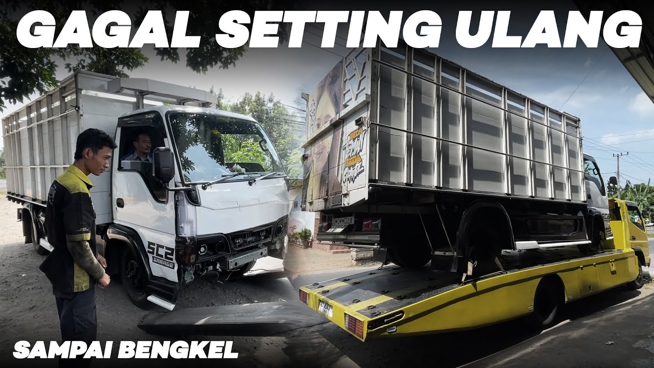 GAGAL KITA SETTING ULANG‼️ TRUK KIKI CORE SAMPAI BENGKEL