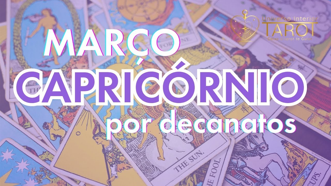 CAPRICÓRNIO // ENERGIAS PARA O MÊS DE MARÇO DIVIDIDO POR DECANATOS 1️⃣2️⃣3️⃣