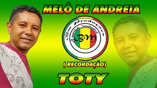 Melô De Andreia - Toty