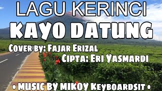 Lagu kerinci - KAYO DATUNG - Cover by Fajar Erizal | cipt: Eri Yasmardi | MUSIC BY MIKOY KEYBOARDSIT