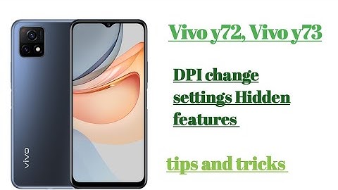 Vivo y72, y73 DPI change settings Hidden features how to use