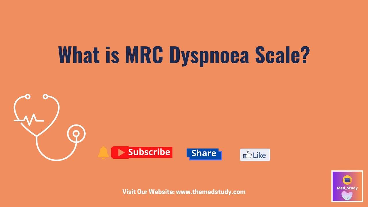What Is MRC Dyspnoea Scale YouTube What Is MRC Dyspnoea Scale YouTube