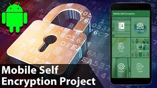 Mobile Self Encryption Project