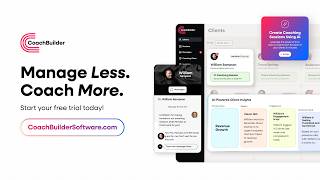 Introducing Coach Builder Software: Manage Less. Coach More.