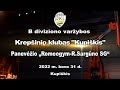 Kupiškio TV. 2022 03 31. RKL B diviziono varžybos.