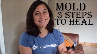 Mold sickness  3 steps to get better