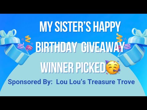 Winner Picked for my Sister’s Happy Birthday Worldwide Giveaway 🥳. #fun #birthday #giveaway