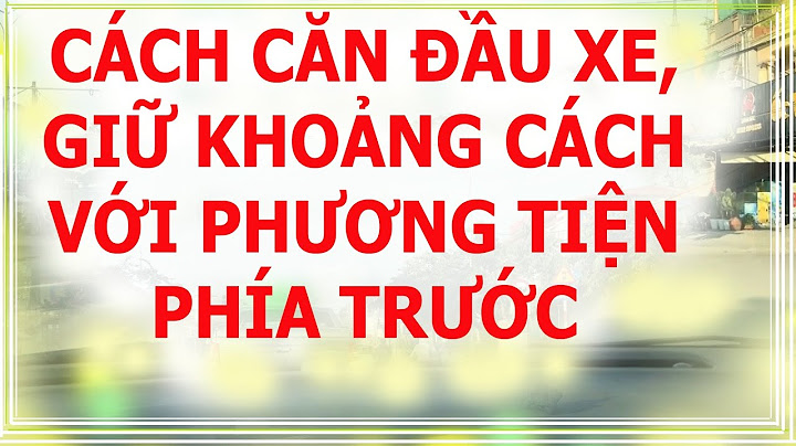 Cách căn đầu xe phía trước